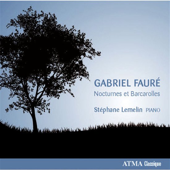 Nocturnes & Barcarolles - G. Faure - Musikk - ATMA CLASSIQUE - 0722056246620 - 25. mars 2014