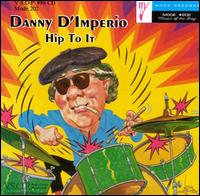 Cover for Danny D'imperio · Hip to It (CD) (1995)