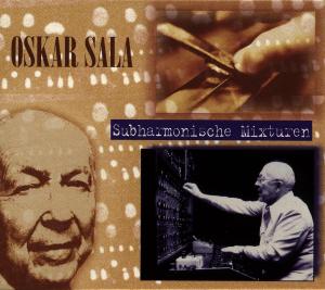 Cover for Oskar Sala · Subharmonische Mixturen (CD) (2006)