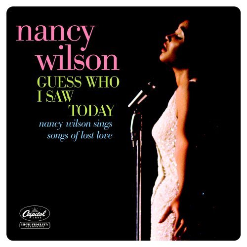 Guess Who I Saw Today - Nancy Wilson - Muziek - JAZZ / RHYTHM & BLUES - 0724347755620 - 30 augustus 2005