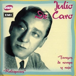Cover for Julio De Caro · Tangos De Rompen Y Raja (CD) (1999)