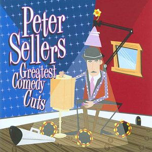 Greatest Comedy Cuts - Peter Sellers - Musiikki - EMI RECORDS - 0724357192620 - perjantai 17. helmikuuta 2006