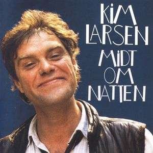 Cover for Kim Larsen · Midt Om Natten (CD) (1992)