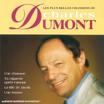 Cover for Charles Dumont · Les Plus Belles Chansons De (CD) (1994)