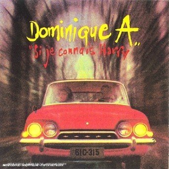 Cover for Dominique A. · Si Je Connais Harry (2?e Album) (CD) (1993)