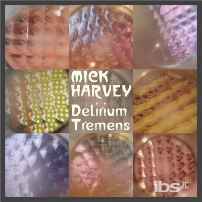 Delirium Tremens - Mick Harvey - Music -  - 0724596964620 - June 24, 2016