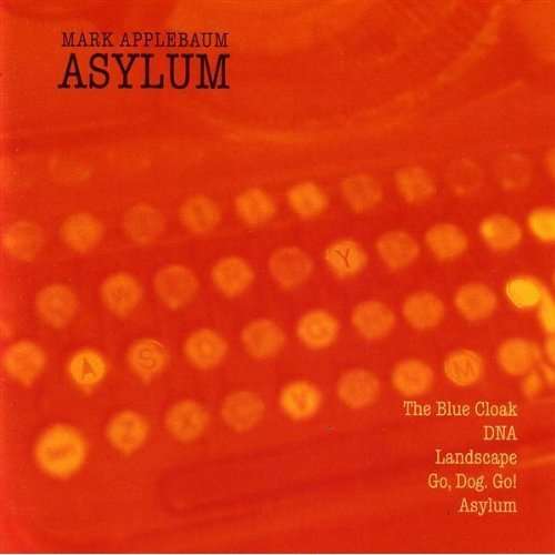 Cover for Mark Applebaun · Asylum (CD) (2007)
