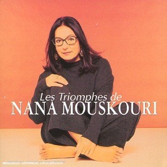 Les Triomphes De - Nana Mouskouri - Musik - UNIVERSAL - 0731452857620 - 27. Mai 2004