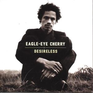 Eagle-Eye Cherry · Eagle-Eye Cherry - Desireless (CD) [New edition] (2010)