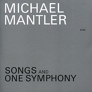 Cover for Michael Mantler · Songs &amp; One Symphony (CD) (2008)