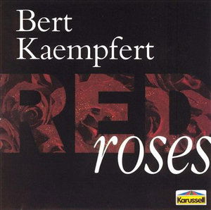 Bert Kaempfert-roses - Bert Kaempfert - Musikk -  - 0731455009620 - 