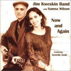 Now and Again - Jim Kweskin Band - Music - DIDGERIDOO - 0739341007620 - April 7, 2003