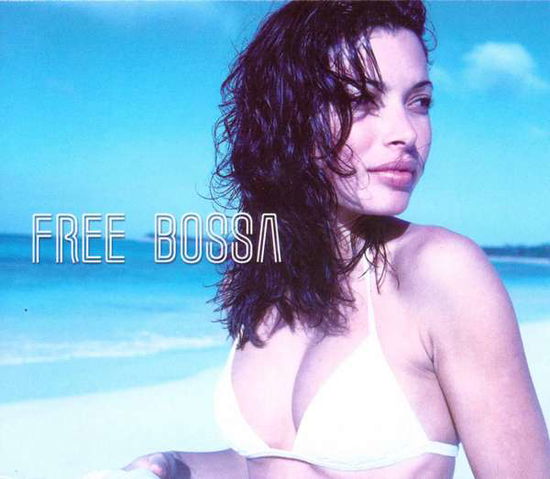 Free Bossa - Nouvelle - Musique - STERNS - 0740042201620 - 11 juin 2002