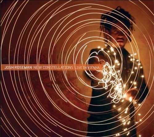 Cover for Josh Roseman · Roseman,josh - New Constellations:live in Vienna (CD) (2023)
