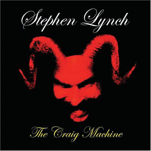 Stephen Lynch · Craig Machine (CD) (2005)