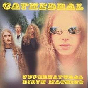 Cover for Cathedral · Supernatural Birth Machine (CD) (2005)