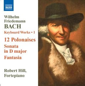 Wf Bach12 Polonaisesson In D Major - Robert Hill - Music - NAXOS - 0747313296620 - October 29, 2007