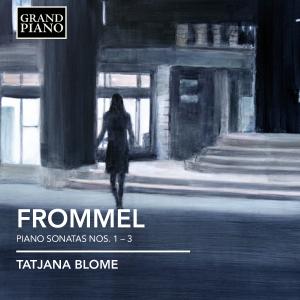 Piano Sonatas Nos. 1 - 3 - Frommel / Blome - Musik - GRAND PIANO - 0747313960620 - 24. april 2012