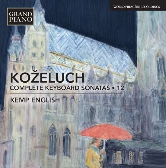 Cover for Kozeluch · Complete Keyboard Sonatas (CD) (2018)