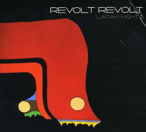 Cover for Revolt Revolt · Latah Nights (CD) (2012)