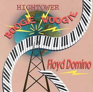 Cover for Floyd Domino · Hightower Boogie (CD) (2018)