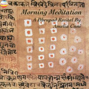 Cover for Amelia Cuni · Morning Meditation a Dhrupad Recital (CD) (2001)