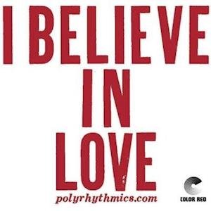 Cover for Polyrhythmics · I Believe In Love (LP) [Limited edition] (2021)