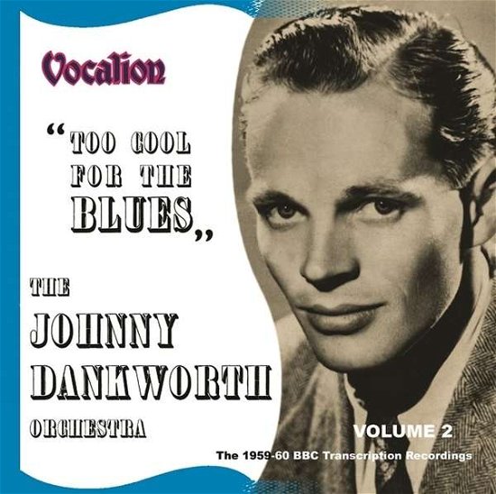 Cover for Johnny -Orchestra- Dankworth · Vol.2 - 1959-60 Bbc Transcription Recordings (CD) (2015)