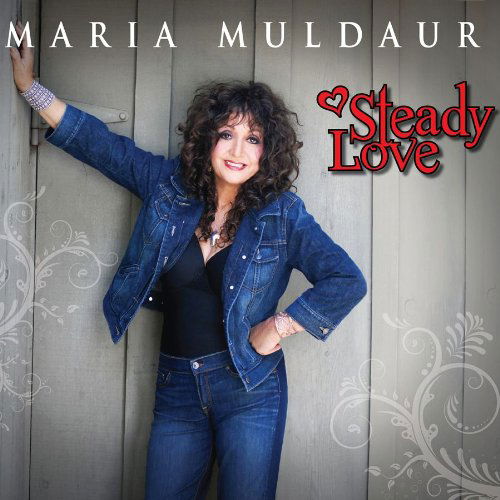 Steady Love - Maria Muldaur - Musikk - LOCAL - 0772532134620 - 19. september 2011