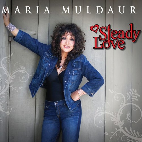 Cover for Maria Muldaur · Steady Love (CD) [Digipak] (2011)