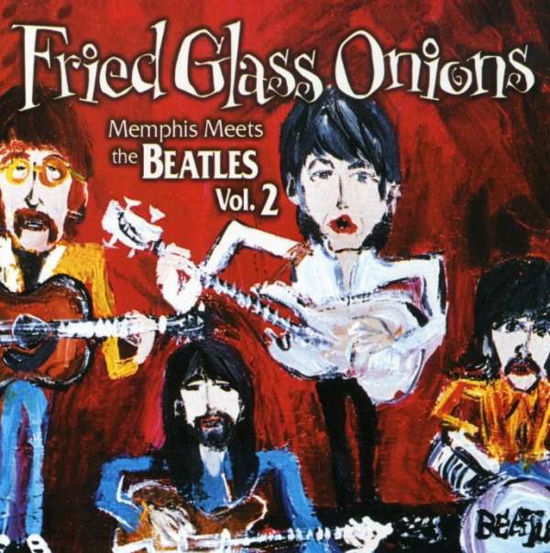 Fried Glass Onions: Memphis Meets Beatles 2 / Var (CD) (2005)