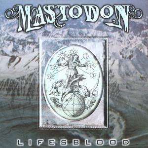 Lifesblood - Mastodon - Musikk - RELAPSE - 0781676650620 - 27. august 2001