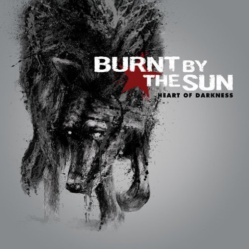 Cover for Burnt By The Sun · Heart Of Darkness (CD) (2022)