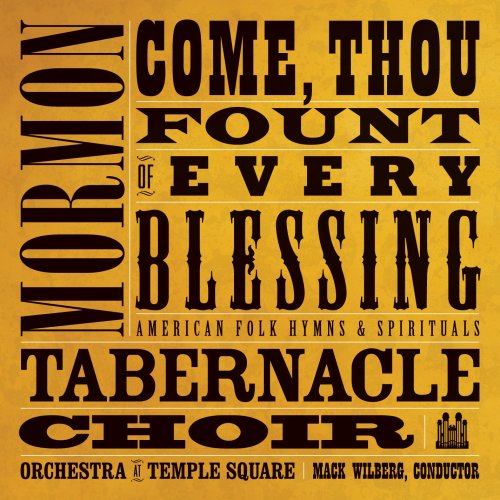 Come Thou Fount of Every Blessing - Mormon Tabernacle Choir - Music - Mormon Tabernacle - 0783027012620 - March 31, 2009