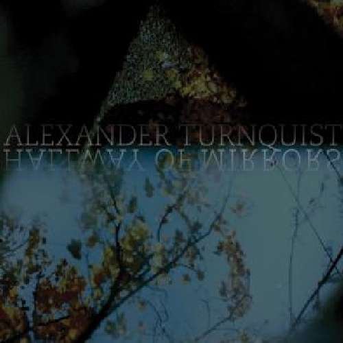 Cover for Alexander Turnquist · Hallway Of Mirrors (CD) (2011)