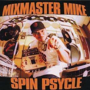 Cover for 7.86e+11 · Mixmaster Mike: Spin Psycle (CD) (2021)