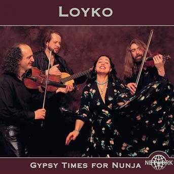 Gypsy Times for Nunja - Loyko - Música - Network - 0785965103620 - 1 de maio de 2016