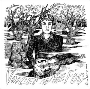 Voices In The Fog - Dennis Driscoll - Music - K RECORDS - 0789856113620 - October 17, 2002