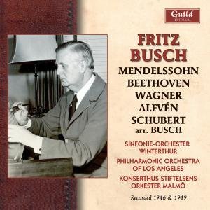 Alfven / Mendelssohn / Schubert: Busch - Alfven Mendelssohn - Konserthus Stiftelsens Ork - Musik - GUILD HISTORICAL - 0795754236620 - 31. August 2018