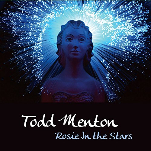 Cover for Todd Menton · Rosie In The Stars (CD) (2016)