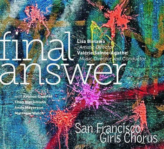 Final Answer - San Francisco Girls Chorus - Música - ORANGE MOUNTAIN - 0801837012620 - 27 de abril de 2018