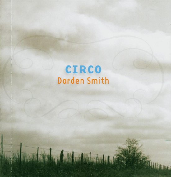 Circo - Smith Darden - Musik - Dualtone - 0803020115620 - 18. maj 2004