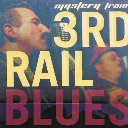 Cover for Mystery Train · 3rd Rail Blues (CD) (2006)