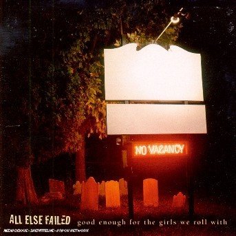 Cover for All Else Failed · Good Enough For The Girls (CD) (2017)