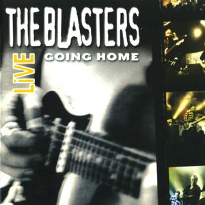 Blasters · Going Home Live (CD) (2015)