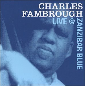 Cover for Charles Fambrough · Charles Live at Zanzibar Blue (CD) (2002)