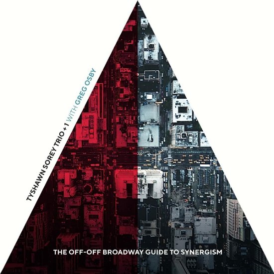 Cover for Tyshawn Trio | Greg Osby Sorey · The Off-Off Broadway Guide to Synergism (CD) (2023)