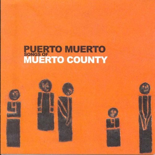 Cover for Puerto Muerto · Songs of Muerto County (CD) (2005)