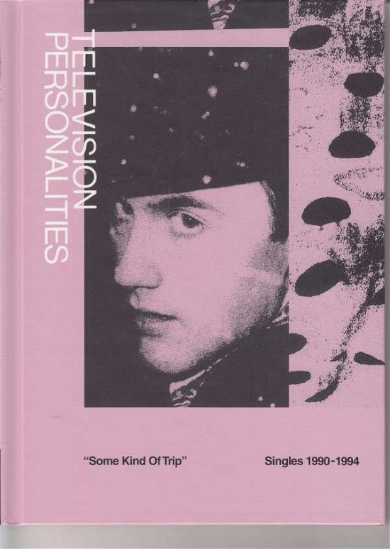 Cover for Television Personalities · Some Kind Of Trip: Singles 1990-1994 (CD) (2019)