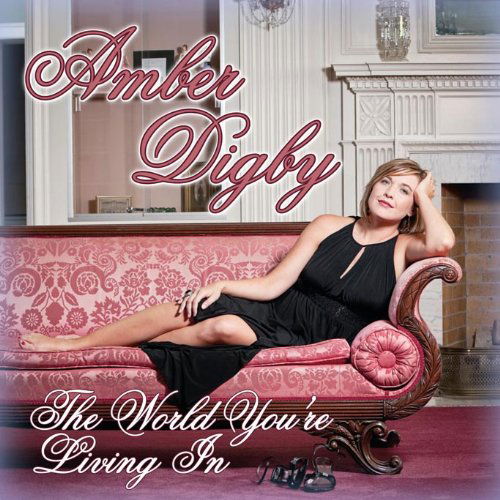 Cover for Amber Digby · World You're Living in (CD) (2013)